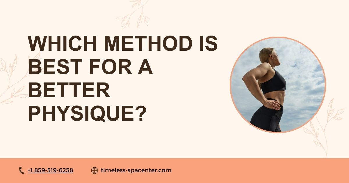 How Does Liposuction & Body Contouring makes better physique